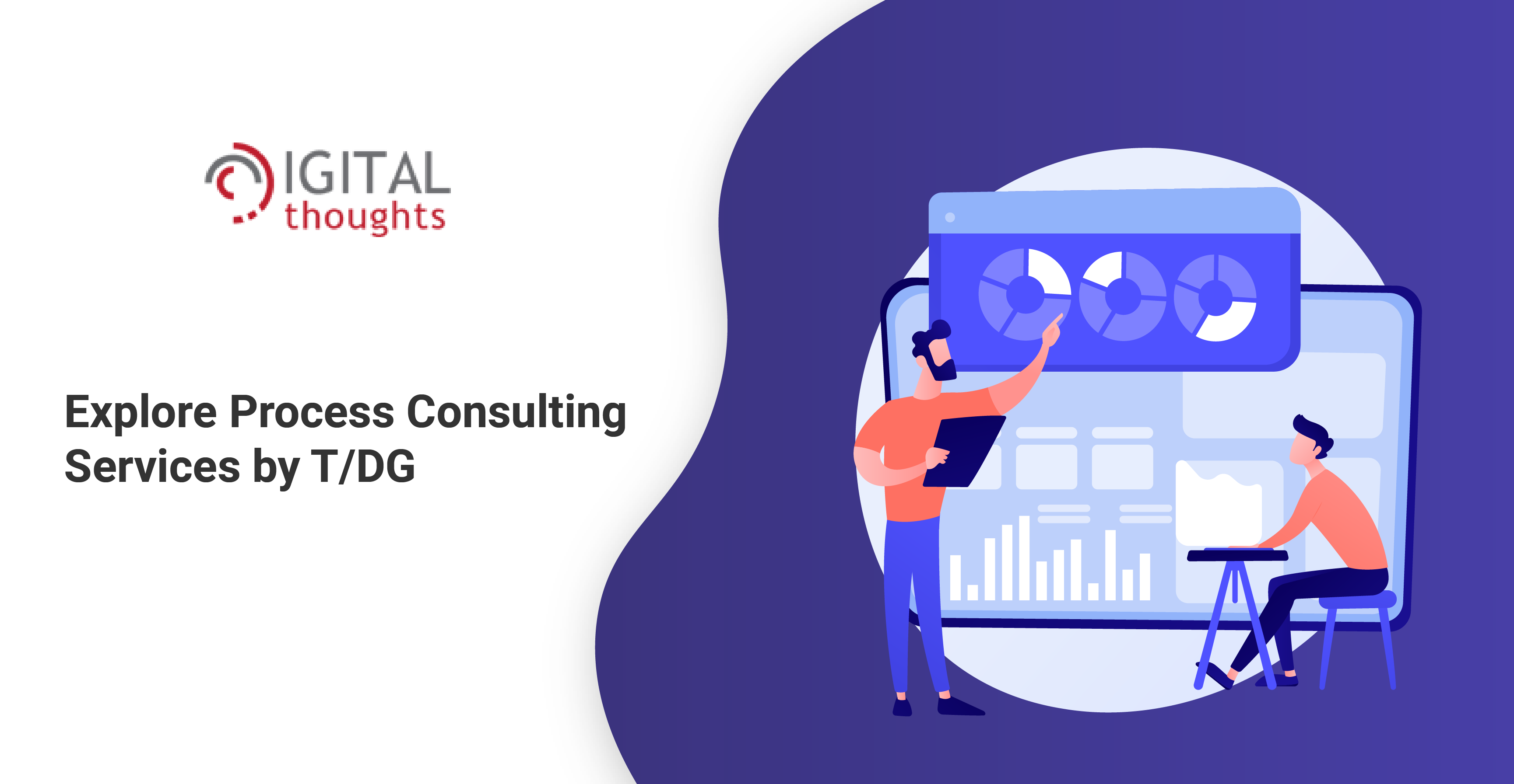 How Process Consulting Services by T/DG Can Help Your Enterprise